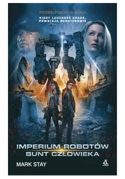 Imperium robotów. Bunt człowieka