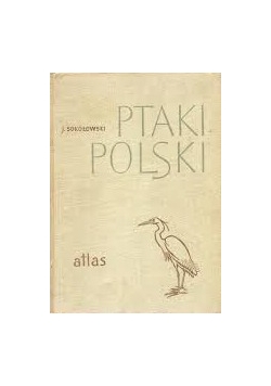 Ptaki Polski. Atlas