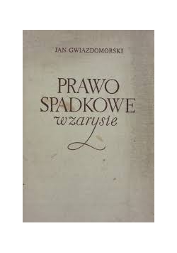 Prawo spadkowe w zarysie