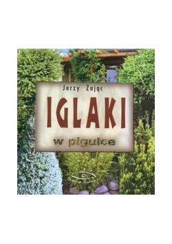 Iglaki w pigułce