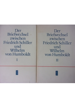 Der Briefwechsel zwischen Friedrich Schiller ,Tom I,II