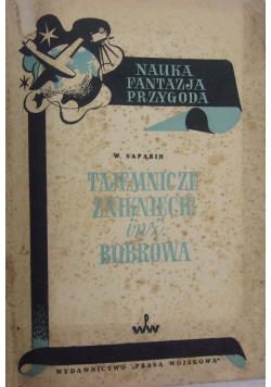 Tajemnicze zniknięcie inż. Bobrowa, 1950 r.