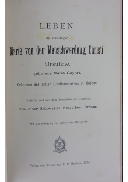 Leben der ehrwürden Maria von der Menschwerdung Christi,