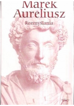 Marek Aureliusz Rozmyślania