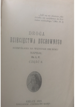 Droga dziecięctwa  duchowego, cz II, 1925r