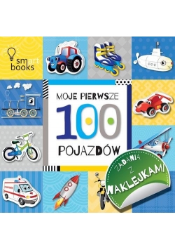 100 pojazdów Moje pierwsze zadania z naklejkami