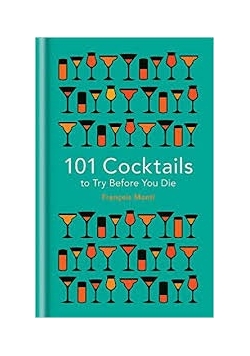 101 cocktails to try before you die
