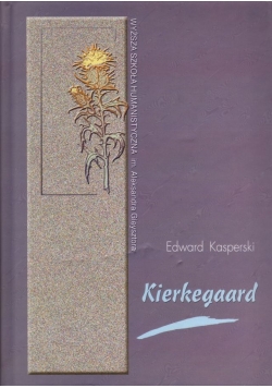 Kierkegaard - antropologia i dyskurs o człowieku. Monografia