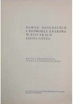 Dawne dziedzińce i podwórza Krakowa w rysunkach Leona Getza