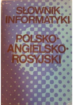 Słownik informatyki polsko angielsko rosyjski
