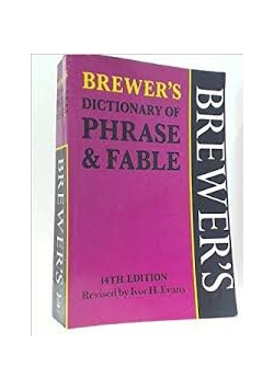 Brewer's dictionary of phrase & fable