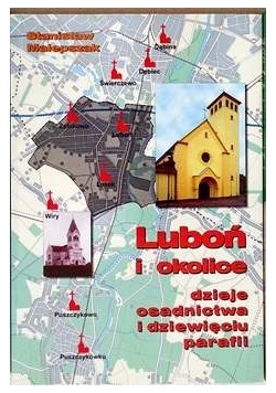Luboń i okolice dzieje osadnictwa i dziewięciu parafii