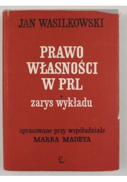Prawo własności w PRL. Zarys wykładu