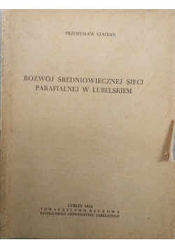 Rozwój Średniowiecza sieci parafialnej w Lubelskim