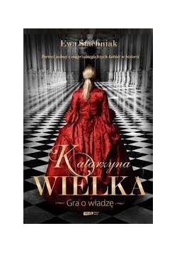Katarzyna Wielka - gra o władzę