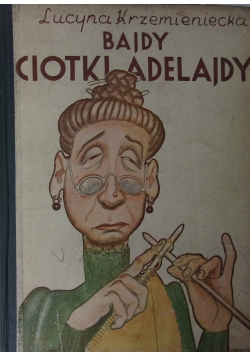 Bajdy ciotki Adelajdy, 1932 r.