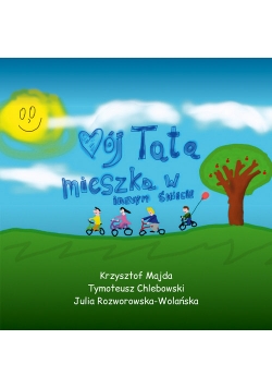 Mój Tata mieszka w innym świecie