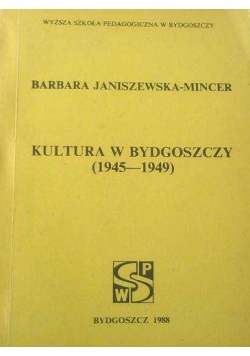 Kultura w Bydgoszczy 1945 - 1949