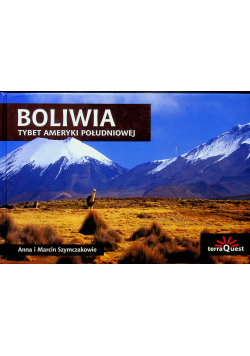 Boliwia. Tybet Ameryki Południowej