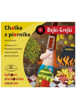 Bajki - Grajki. Chatka z piernika CD