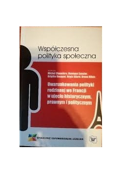 Współczesna polityka społeczna, uwarunkowania