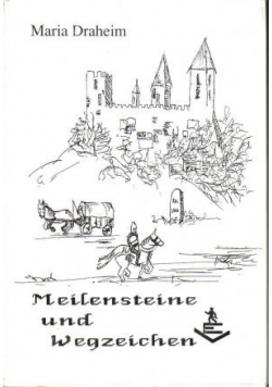 Meilensteine und Wegzeichen