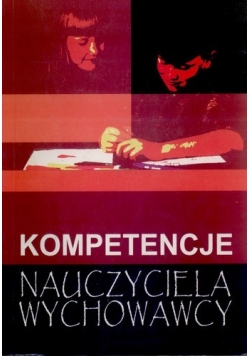 Kompetencje nauczyciela wychowawcy