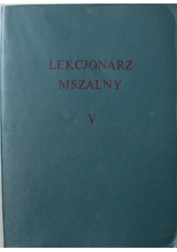 Lekcjonarz Mszalny tom V