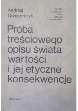 Próba treściwego opisu świata wartości i jej etyczne konsekwencje