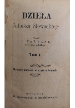 Dzieła Juliusza Słowackiego Tom od I do III, ok 1900 r.