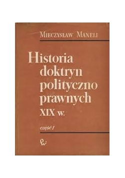 Historia doktryn polityczno-prawnych XIX wieku., cz. 1