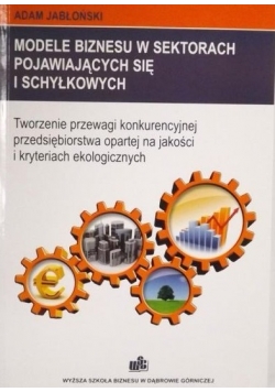 Modele biznesu w sektorach pojawiających się i schyłkowych