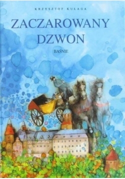Zaczarowany dzwon Baśnie