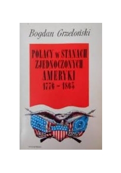 Polacy w Stanach Zjednoczonych Ameryki 1776-1863