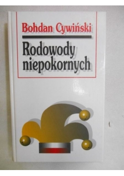 Cywiński Bohdan - Rodowody niepokornych