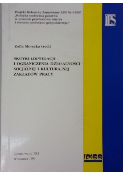 Skutki likwidacji i ograniczenia działalności socjalnej i kulturalnej zakładów pracy
