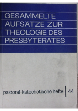 Gesammelte aufsatze zur theologie des presbyterates