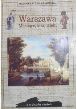 Warszawa. Miesiące, lata, wieki