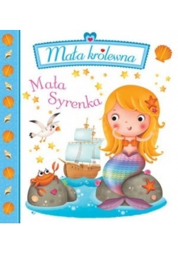 Mała królewna. Mała Syrenka