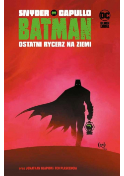 Batman Tom 1 Ostatni rycerz na Ziemi