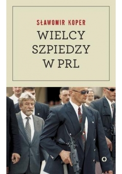 Wielcy szpiedzy w PRL