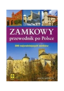 Zamkowy przewodnik po Polsce