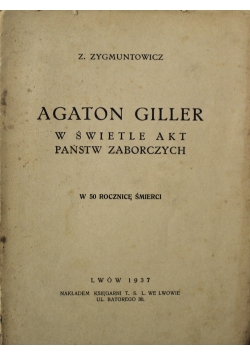 Agaton Giller W świetle akt państw zaborczych 1937 r.