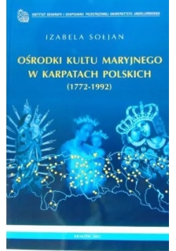 Ośrodki kultu Maryjnego w Karpatach Polskich