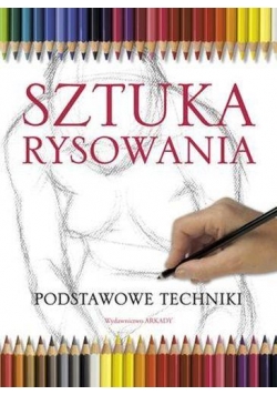 Sztuka rysowania. Podstawowe techniki