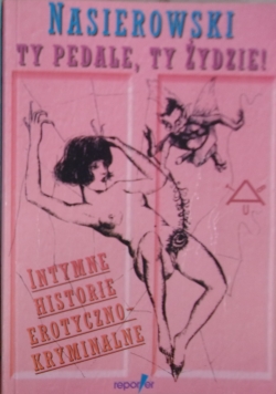 Nasierowski Ty Pedale Ty Żydzie
