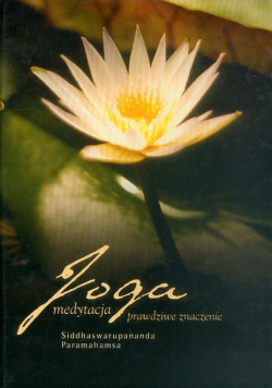 Joga medytacja prawdziwe znaczenie