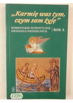 "Karmię was tym, czym sam żyję"