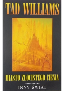 Miasto złocistego cienia Tom I