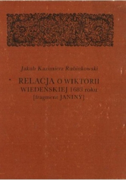 Relacja o wiktorii wiedeńskiej 1683 roku